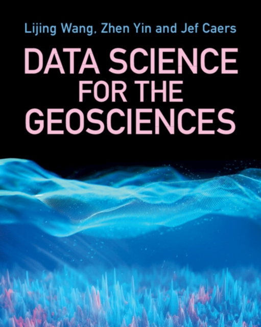 Data Science for the Geosciences, Paperback / softback Book