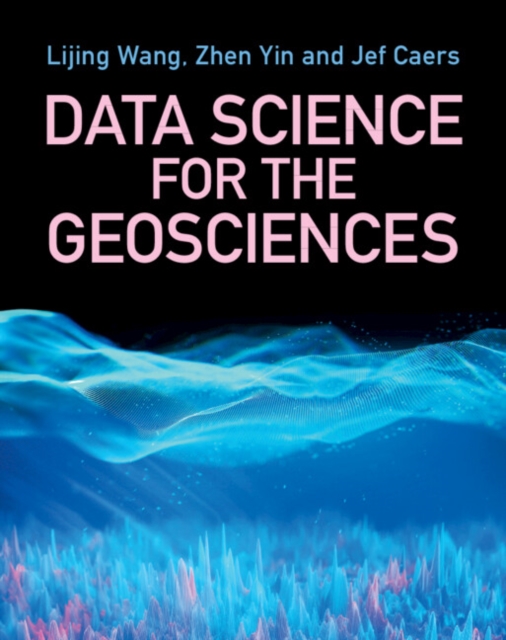 Data Science for the Geosciences, Hardback Book