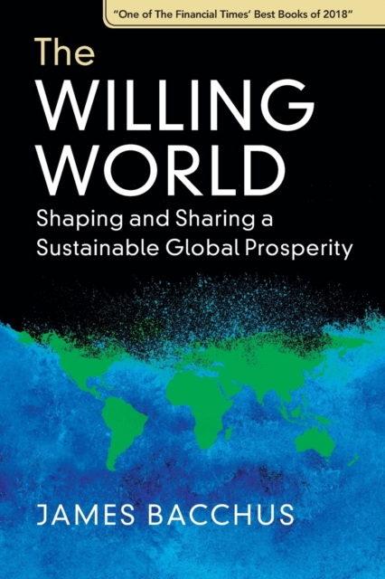 The Willing World : Shaping and Sharing a Sustainable Global Prosperity, Paperback / softback Book