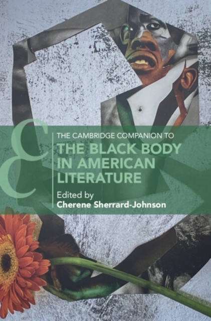 The Cambridge Companion to the Black Body in American Literature, Hardback Book