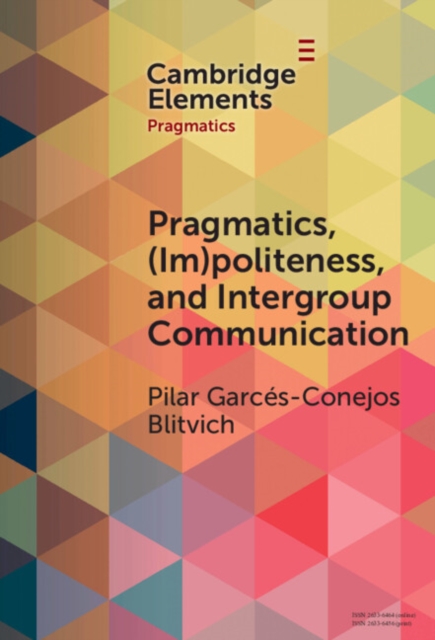 Pragmatics, (Im)Politeness, and Intergroup Communication : A Multilayered, Discursive Analysis of Cancel Culture, PDF eBook