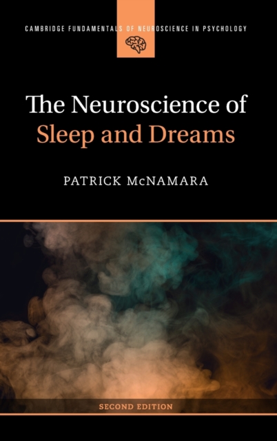 The Neuroscience of Sleep and Dreams, Hardback Book
