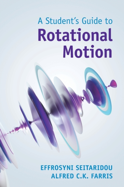 A Student's Guide to Rotational Motion, Paperback / softback Book