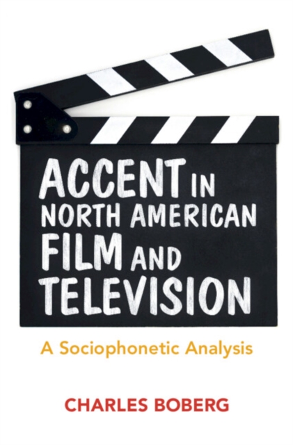Accent in North American Film and Television : A Sociophonetic Analysis, PDF eBook
