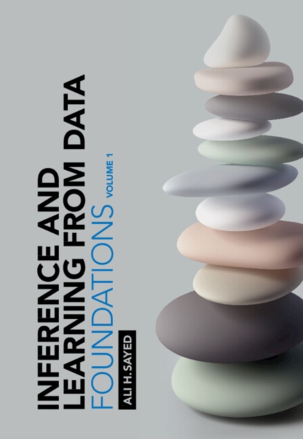 Inference and Learning from Data: Volume 1 : Foundations, Hardback Book