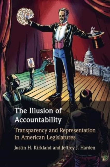 The Illusion of Accountability : Transparency and Representation in American Legislatures, Paperback / softback Book