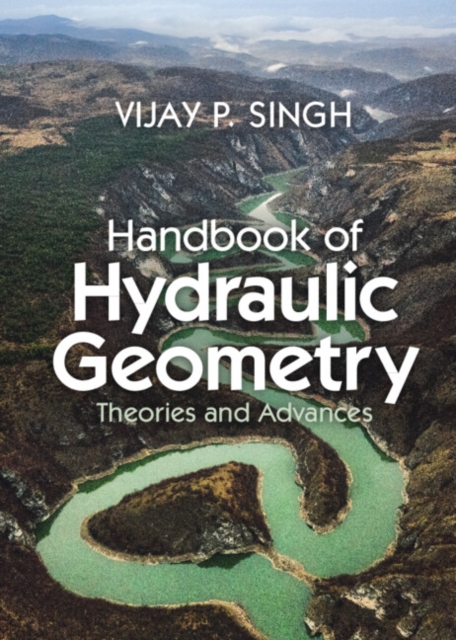 Handbook of Hydraulic Geometry : Theories and Advances, EPUB eBook