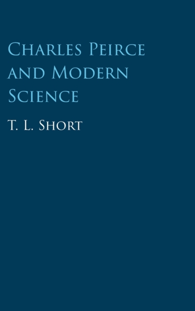 Charles Peirce and Modern Science, Hardback Book