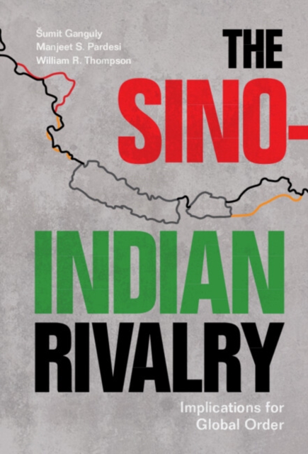 Sino-Indian Rivalry : Implications for Global Order, EPUB eBook