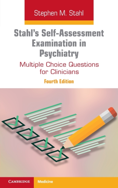 Stahl's Self-Assessment Examination in Psychiatry : Multiple Choice Questions for Clinicians, Paperback / softback Book