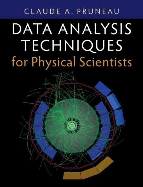 Data Analysis Techniques for Physical Scientists, Paperback / softback Book
