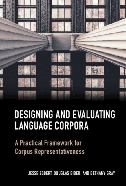 Designing and Evaluating Language Corpora : A Practical Framework for Corpus Representativeness, EPUB eBook