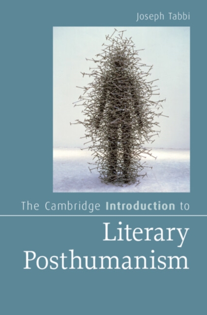 The Cambridge Introduction to Literary Posthumanism, Hardback Book