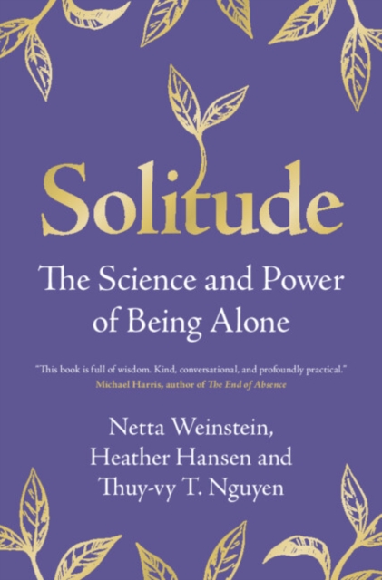 Solitude : The Science and Power of Being Alone, PDF eBook