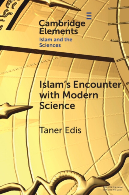 Islam's Encounter with Modern Science : A Mismatch Made in Heaven, Paperback / softback Book