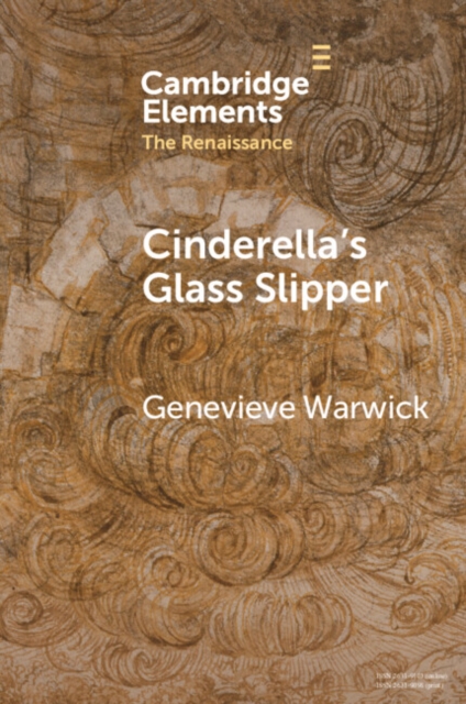 Cinderella's Glass Slipper : Towards a Cultural History of Renaissance Materialities, PDF eBook