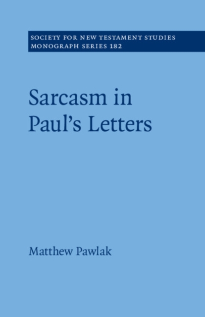 Sarcasm in Paul’s Letters, Paperback / softback Book