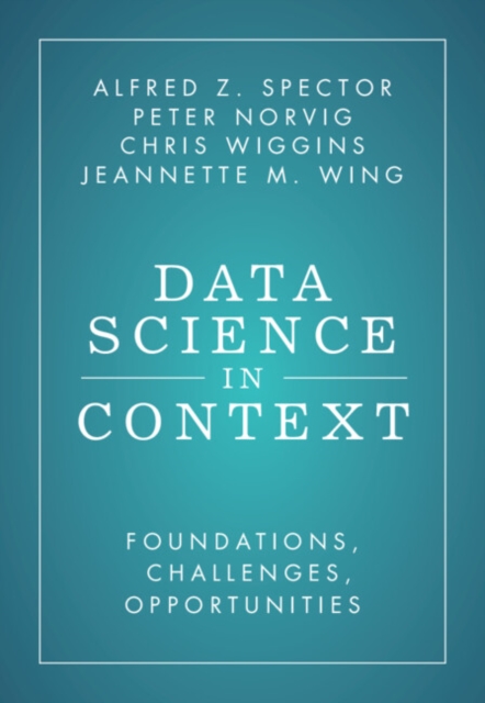 Data Science in Context : Foundations, Challenges, Opportunities, PDF eBook