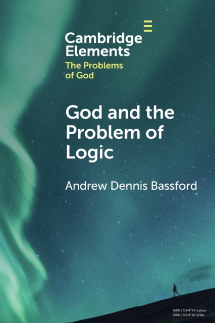 God and the Problem of Logic, Paperback / softback Book