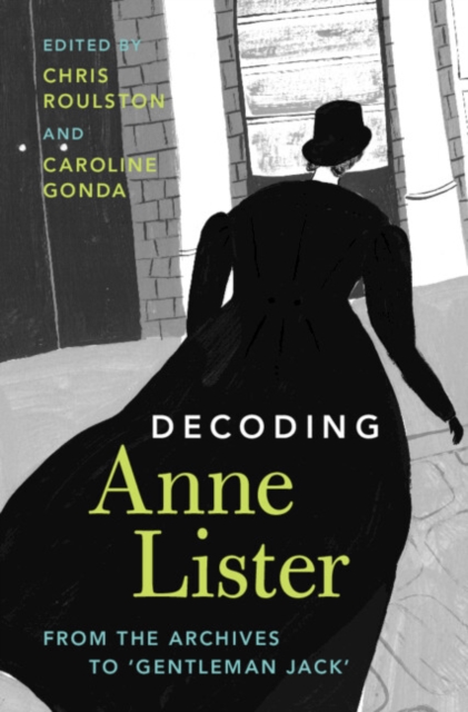 Decoding Anne Lister : From the Archives to 'Gentleman Jack', EPUB eBook