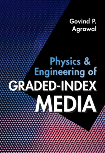 Physics and Engineering of Graded-Index Media, Hardback Book