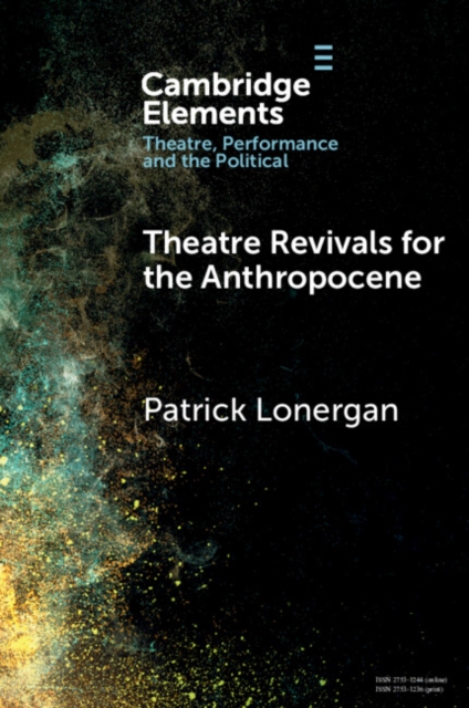 Theatre Revivals for the Anthropocene, PDF eBook