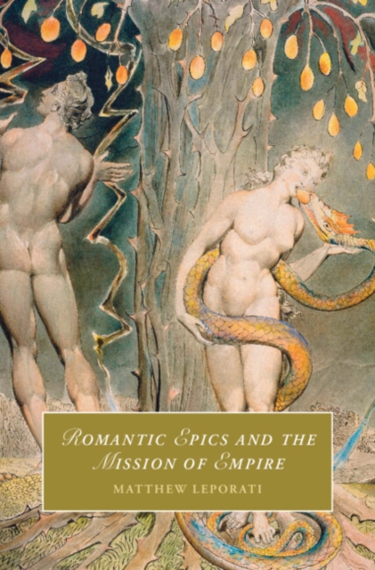 Romantic Epics and the Mission of Empire, Hardback Book