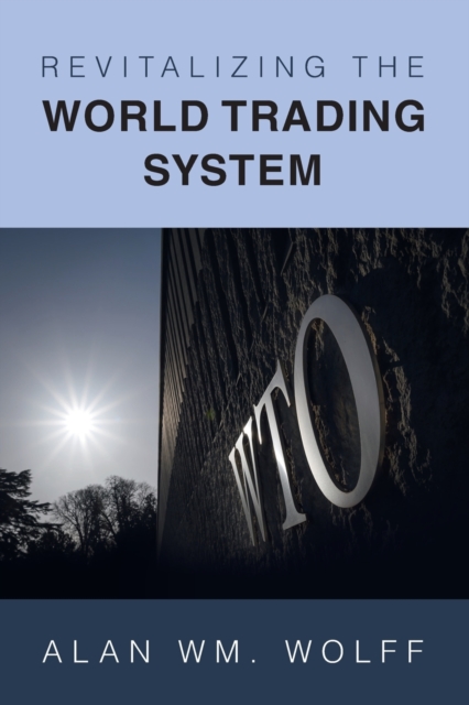 Revitalizing the World Trading System, Paperback / softback Book