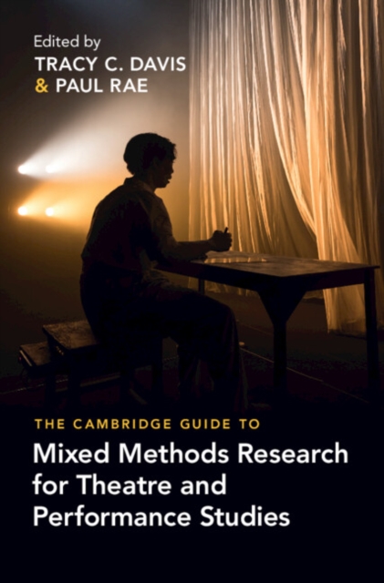 The Cambridge Guide to Mixed Methods Research for Theatre and Performance Studies, Hardback Book