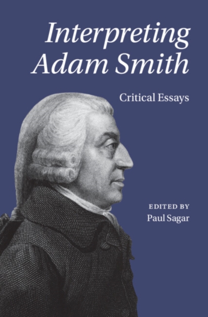 Interpreting Adam Smith : Critical Essays, Hardback Book