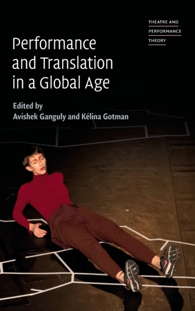 Performance and Translation in a Global Age, Hardback Book