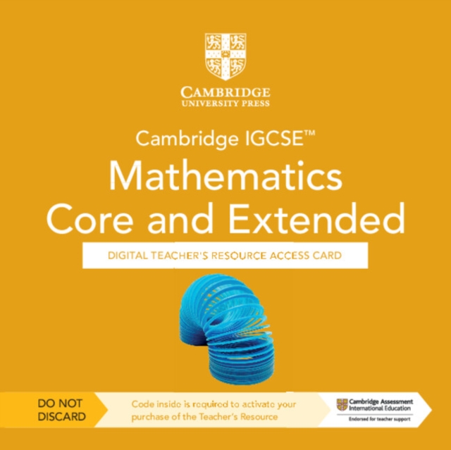 Cambridge IGCSE™ Mathematics Core and Extended Digital Teacher's Resource - Individual User Licence Access Card (5 Years' Access), Digital product license key Book