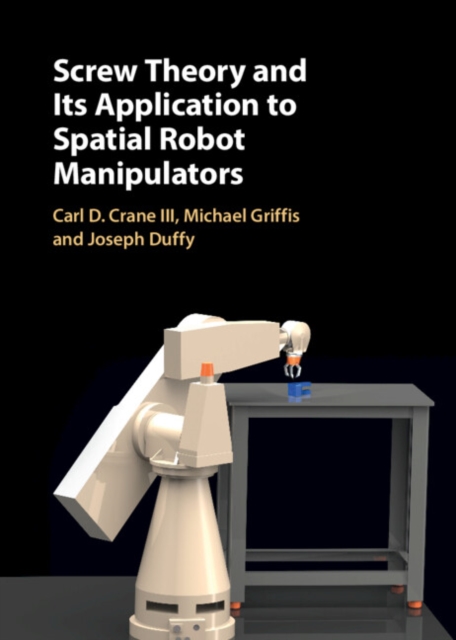 Screw Theory and its Application to Spatial Robot Manipulators, PDF eBook