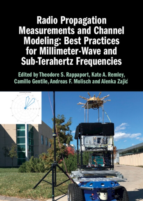 Radio Propagation Measurements and Channel Modeling: Best Practices for Millimeter-Wave and Sub-Terahertz Frequencies, PDF eBook