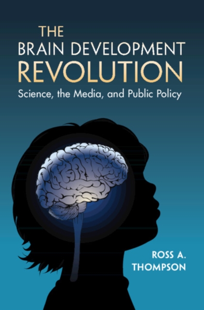 Brain Development Revolution : Science, the Media, and Public Policy, PDF eBook