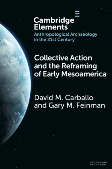 Collective Action and the Reframing of Early Mesoamerica, Paperback / softback Book