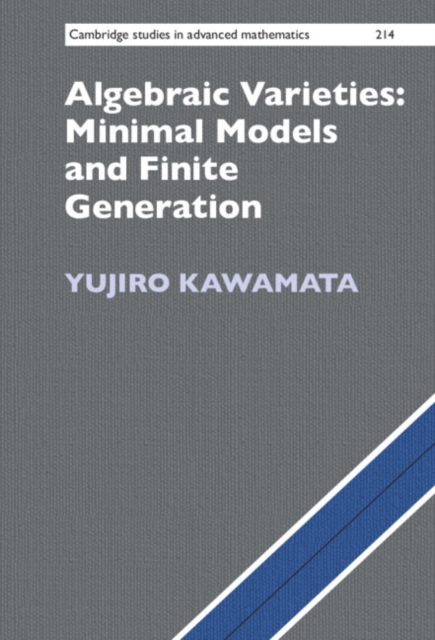 Algebraic Varieties: Minimal Models and Finite Generation, Hardback Book