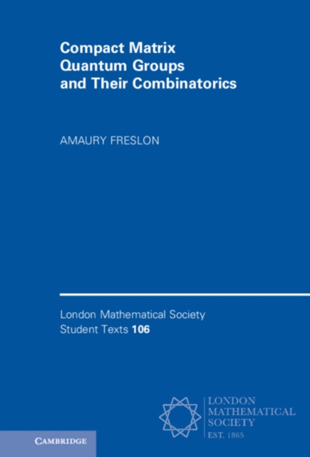 Compact Matrix Quantum Groups and Their Combinatorics, PDF eBook