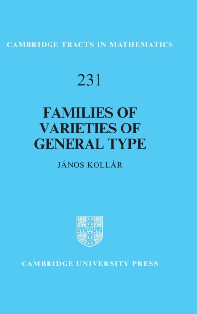 Families of Varieties of General Type, Hardback Book