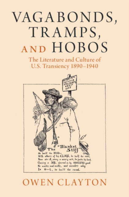 Vagabonds, Tramps, and Hobos : The Literature and Culture of U.S. Transiency 1890-1940, PDF eBook