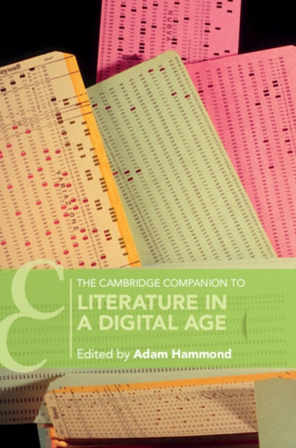 The Cambridge Companion to Literature in a Digital Age, Paperback / softback Book