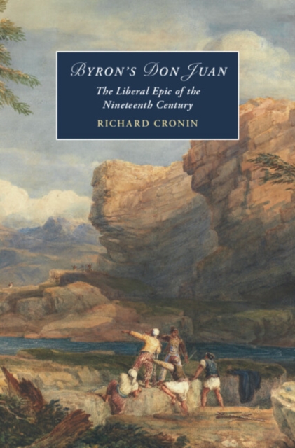 Byron's Don Juan : The Liberal Epic of the Nineteenth Century, EPUB eBook