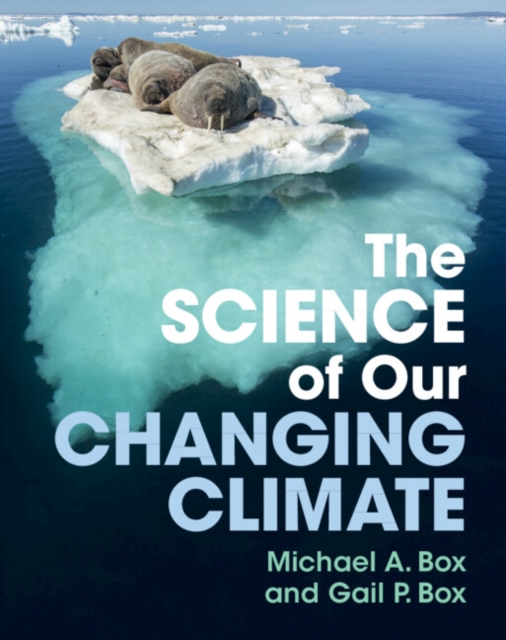The Science of Our Changing Climate, Hardback Book