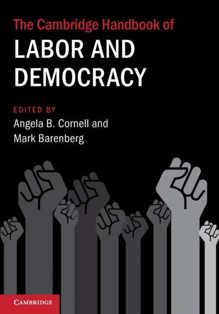 The Cambridge Handbook of Labor and Democracy, Paperback / softback Book