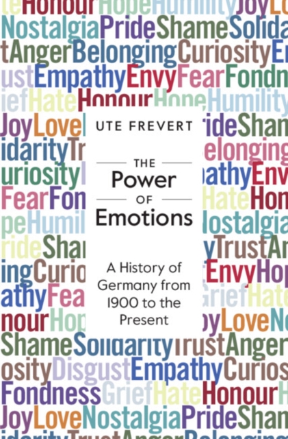 The Power of Emotions : A History of Germany from 1900 to the Present, EPUB eBook