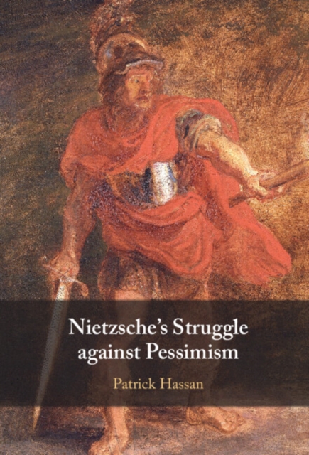 Nietzsche's Struggle against Pessimism, Hardback Book