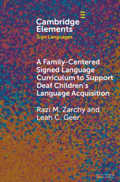 A Family-Centered Signed Language Curriculum to Support Deaf Children's Language Acquisition, Paperback / softback Book