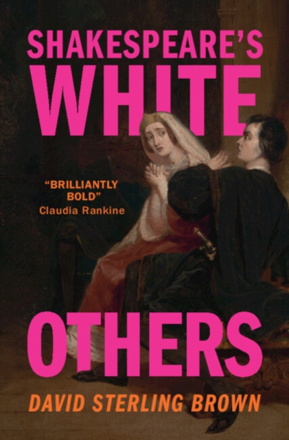 Shakespeare's White Others, Hardback Book