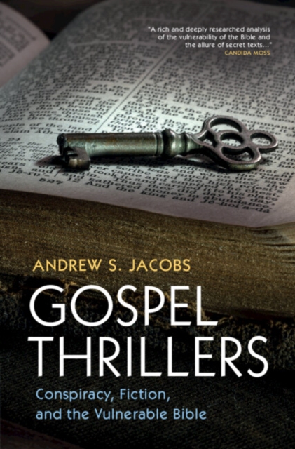 Gospel Thrillers : Conspiracy, Fiction, and the Vulnerable Bible, EPUB eBook