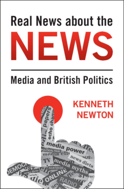 Real News about the News : Media and British Politics, PDF eBook
